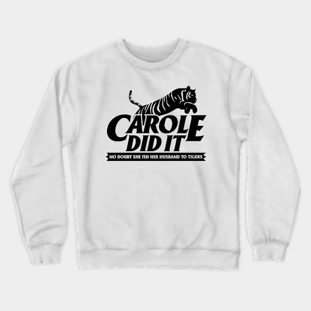 Carole Did It! Light Crewneck Sweatshirt by Hindsight Apparel